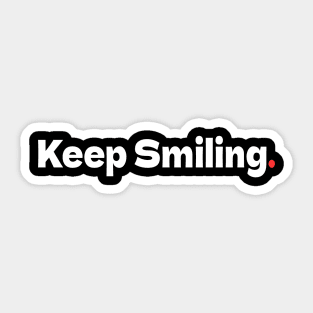 Keep Smiling Sticker